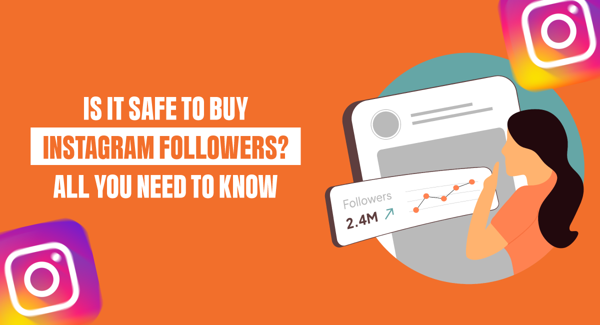Is it safe to buy Instagram followers